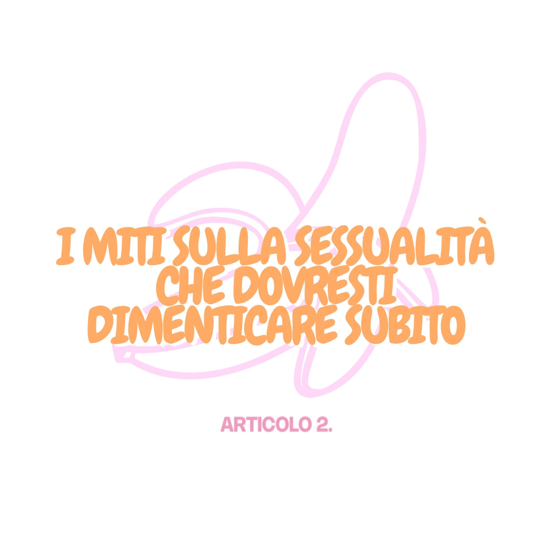 I miti sulla sessualità che dovresti dimenticare subito