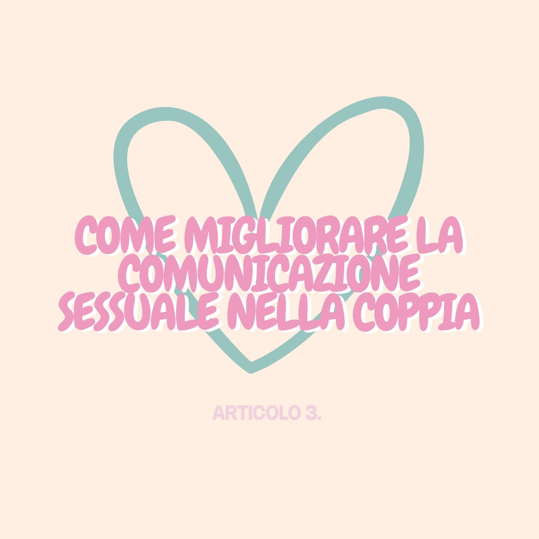Come migliorare la comunicazione sessuale nella coppia