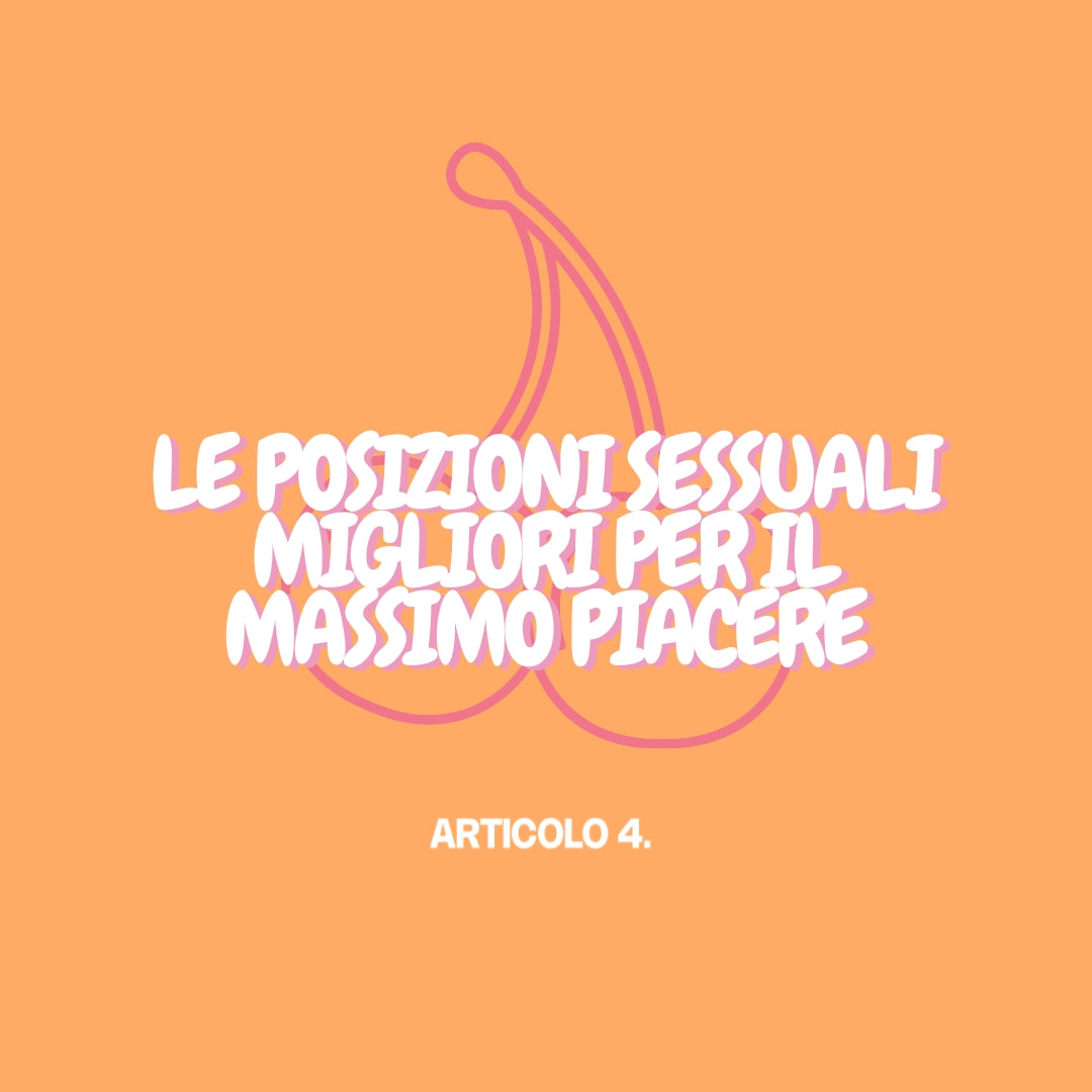 Le posizioni sessuali migliori per il massimo piacere: la guida definitiva